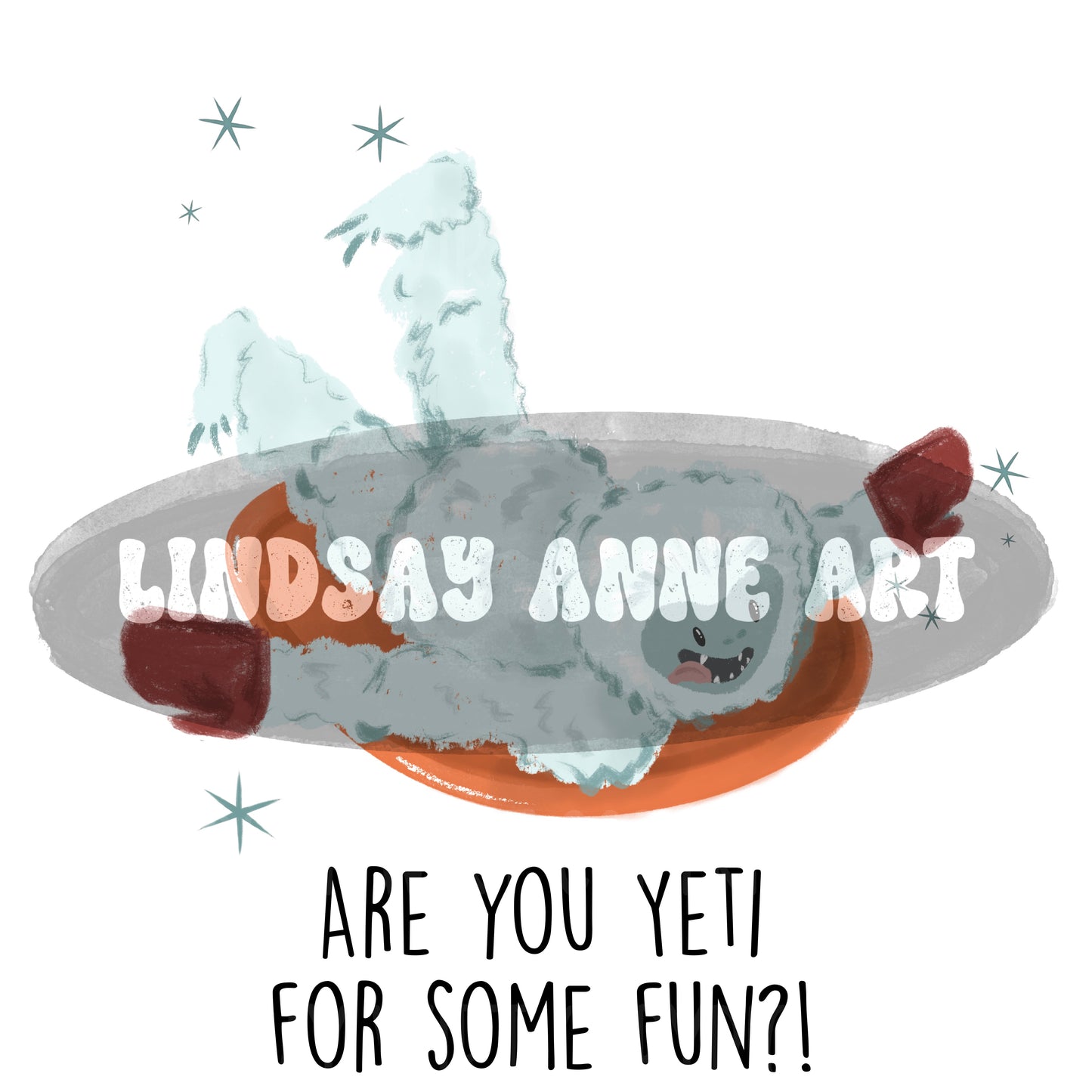 Are you Yeti for some Fun?! - PNG (no wording)